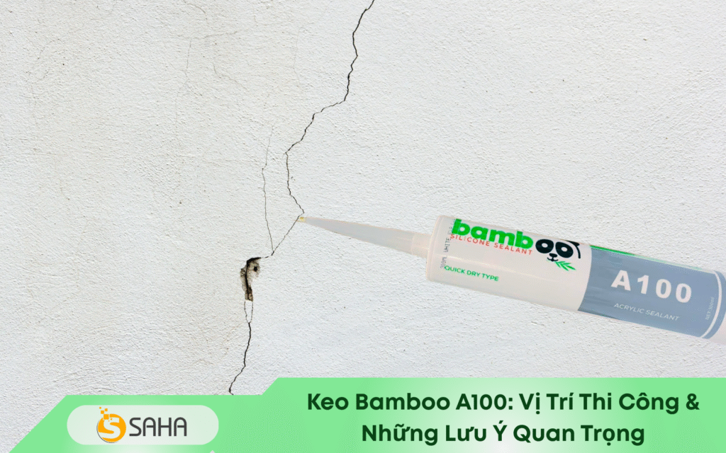 Lưu ý thi công Keo Bamboo A100 Acrylic