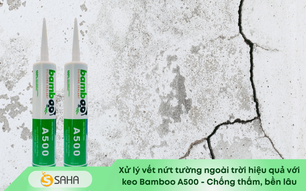 keo Bamboo A500 Chống thấm, bền lâu