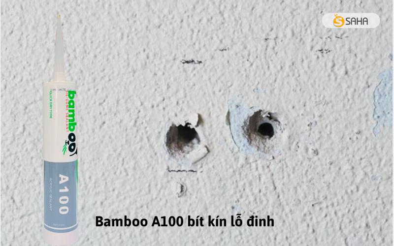 Bamboo A100 bít kín lỗ đinh cũ trên tường Bamboo A100 bít kín lỗ đinh cũ trên tường