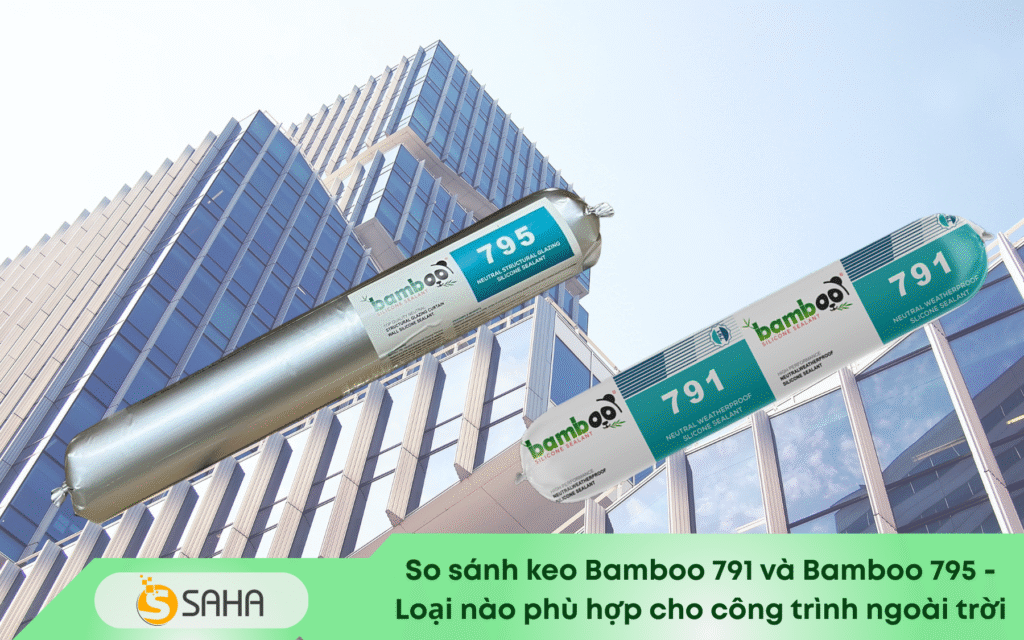 So sánh keo Bamboo 791 và Bamboo 795