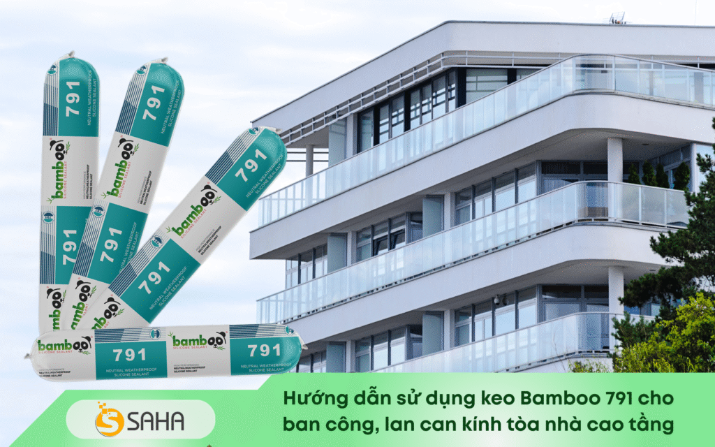 keo Bamboo 791 cho ban công, lan can kính tòa nhà cao tầng