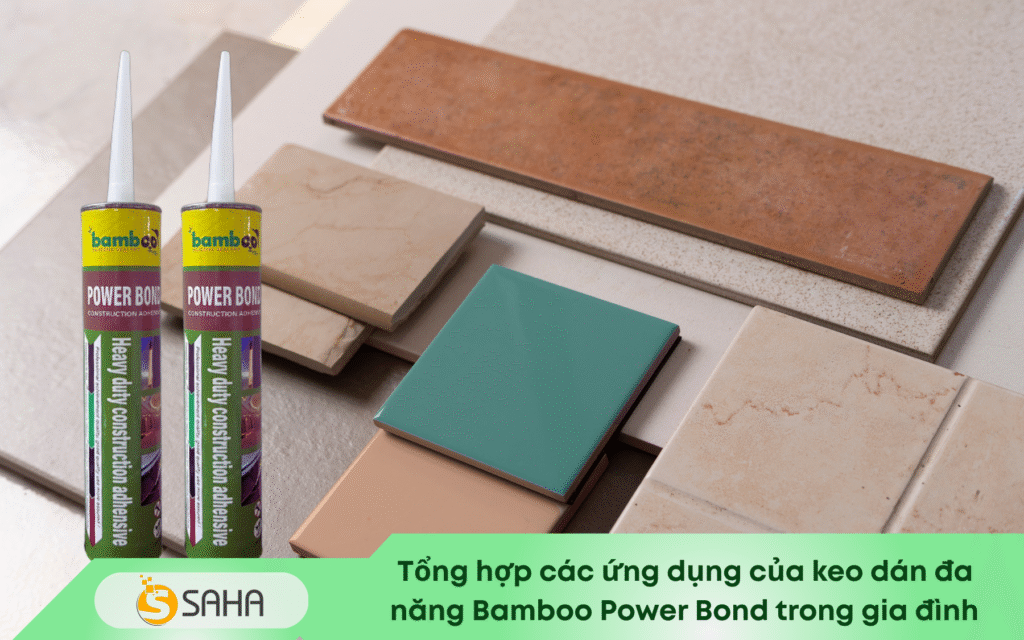 Ứng dụng Keo Bamboo Power Bond trong gia đình